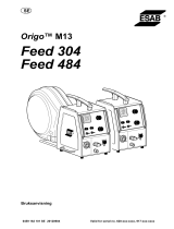 ESAB Feed 304 M13, Feed 484 M13 - Origo™ Feed 304 M13, Origo™ Feed 484 M13, Användarmanual