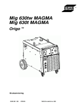 ESAB Mig 630tw Magma, Mig 630t Magma - Origo™ Mig 630tw Magma, Origo™ Mig 630t Magma Användarmanual