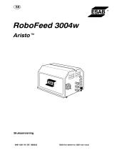 ESAB RoboFeed 3004w - Aristo® RoboFeed 3004w Användarmanual