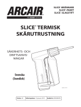 Arcair SLICE® Exothermic Cutting Equipment Användarmanual